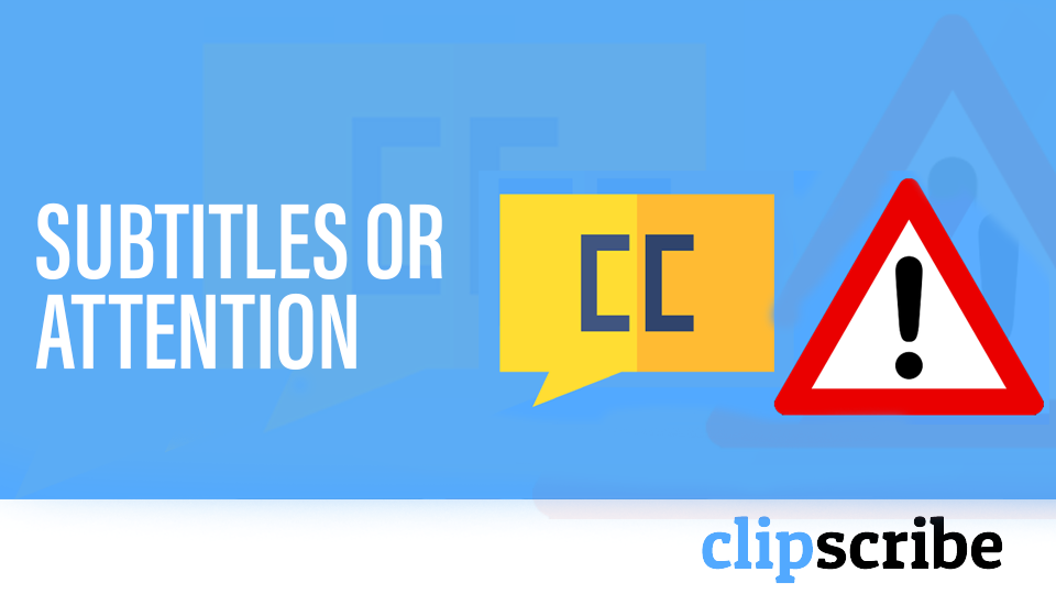 What's the Purpose of Subtitles in Social Media Videos? ClipScribe